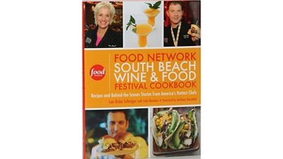 Book cover of Food Network South Beach Wine & Food Festival Cookbook by Lee Schrager.